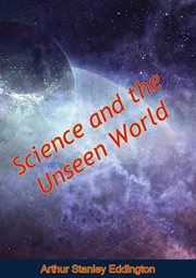 Science and the unseen world cover image
