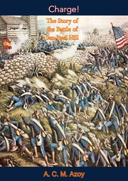 Charge! The story of the Battle of San Juan Hill cover image