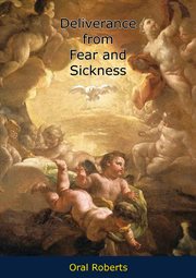Deliverance from fear and sickness cover image