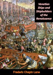 Venetian ships and shipbuilders of the Renaissance cover image