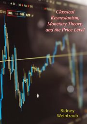 Classical keynesianism, monetary theory, and the price level cover image