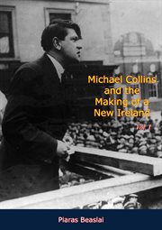 Michael collins and the making of a new ireland, vol. i cover image