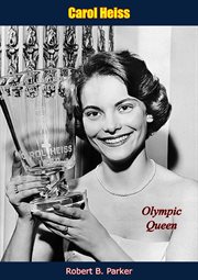 Carol Heiss : Olympic queen cover image