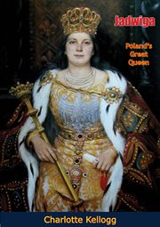 Jadwiga, Poland's great queen cover image