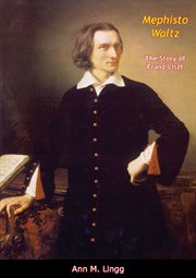Mephisto waltz : the story of Franz Liszt cover image