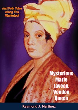 Cover image for Mysterious Marie Laveau, Voodoo Queen
