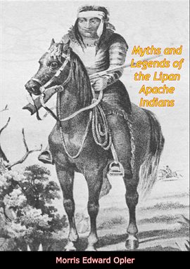 Cover image for Myths and Legends of the Lipan Apache Indians