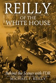 Reilly of the White House cover image