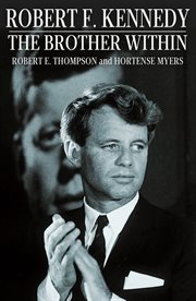 Robert F. Kennedy : the brother within cover image