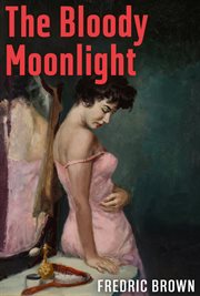The bloody moonlight cover image