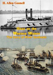 Guns on the Western Waters : The Story of River Gunboats cover image