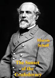 The sunset of the Confederacy : with maps cover image