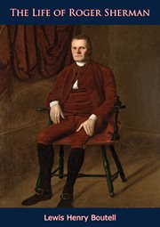 The life of Roger Sherman cover image