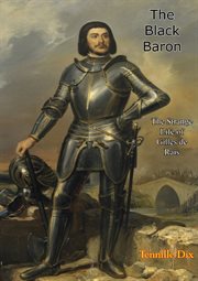 The black baron : the strange life of Gilles de Rais cover image