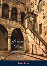 Florentine Palaces and Their Stories cover image