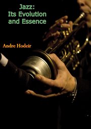 Jazz : its evolution and essence cover image