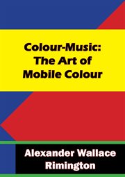 Colour-Music: The Art of Mobile Colour : Music cover image