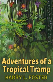 The adventures of a tropical tramp cover image