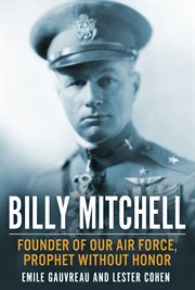 Billy Mitchell : founder of our air force and prophet without honor cover image