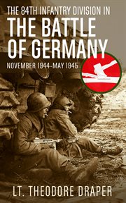 The 84th infantry division in the battle of germany cover image