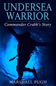 Undersea warrior commander crabb's story cover image