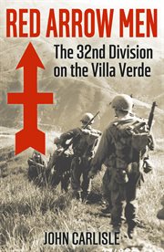 Red arrow men : stories about the 32d division on the Villa Verde cover image