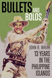 Bullets and bolos cover image