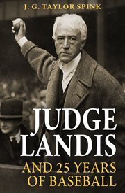 Judge Landis and 25 years of baseball cover image
