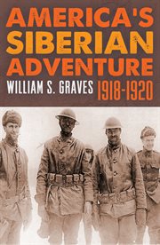 America's Siberian adventure, 1918-1920 cover image