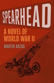 Spearhead. A Novel of World War II cover image