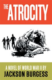 The atrocity : a novel cover image