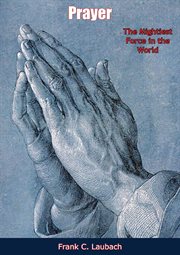 Prayer : the mightiest force in the world cover image