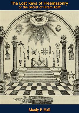 Cover image for The Lost Keys of Freemasonry or the Secret of Hiram Abiff