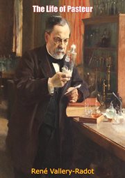 The life of Pasteur cover image