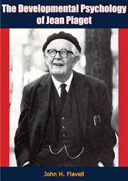 The developmental psychology of Jean Piaget cover image