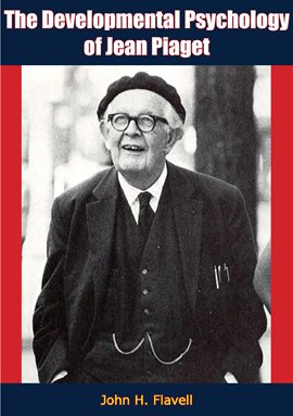 Cover image for The Developmental Psychology of Jean Piaget