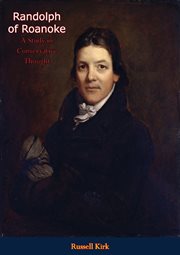 Randolph of Roanoke : a study in conservative thought cover image