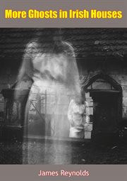 More ghosts in Irish houses cover image