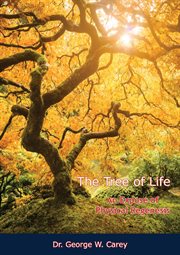 The tree of life. An Expose of Physical Regenesis cover image