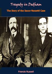 Tragedy in dedham. The Story of the Sacco-Vanzetti Case cover image