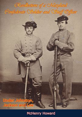 Cover image for Recollections of a Maryland Confederate Soldier and Staff Officer Under Johnston, Jackson and Lee