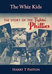 The Whiz Kids; : the story of the fightin' Phillies cover image