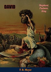 David: shepherd, psalmist, king cover image