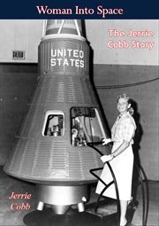 Woman into space : the Jerrie Cobb story cover image