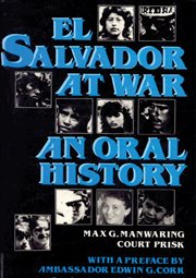 El Salvador at war : an oral history of conflict from the 1979 insurrection to the present cover image