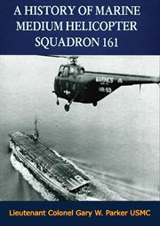 A history of marine medium helicopter squadron 161 cover image