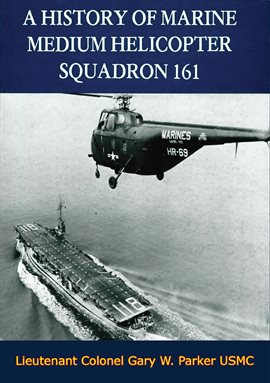 Cover image for A History of Marine Medium Helicopter Squadron 161