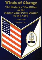 Winds of change : the history of the Office of the Master Chief Petty Officer of the Navy, 1967-1992 cover image