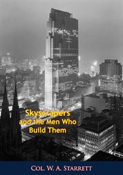 Skyscrapers and the men who build them cover image