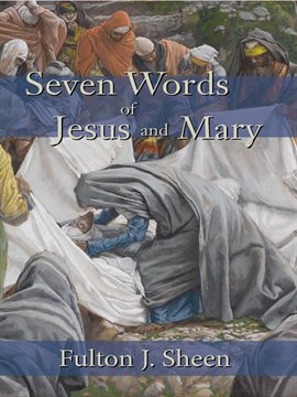 Cover image for Seven Words of Jesus and Mary